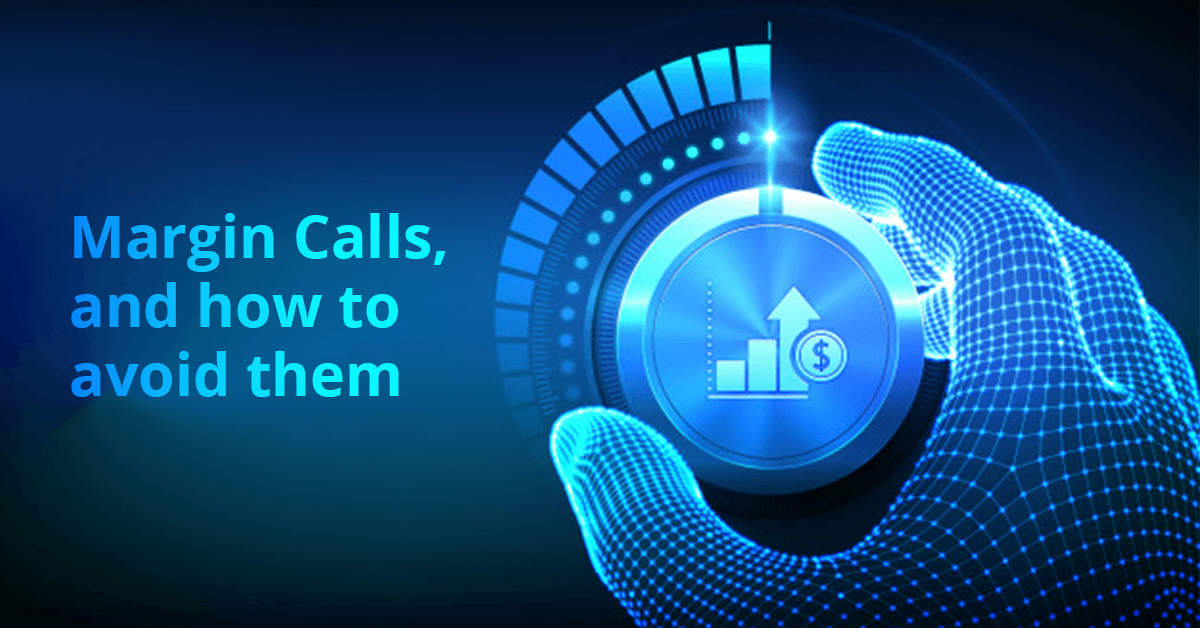 Margin Calls, and how to avoid them